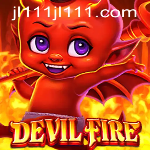 The Thrilling World of DevilFire: An In-Depth Exploration of Game JL111